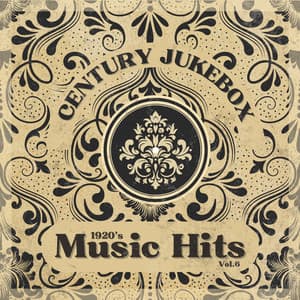 1920's Music Hits, Vol.6 - Century Jukebox