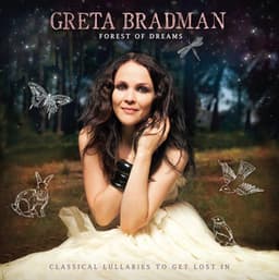 Forest Of Dreams: Classical Lullabies To Get Lost In - Greta Bradman