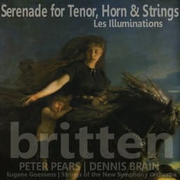 Britten: Serenade for Tenor, Horn and Strings; Les Illuminations - Sir Peter Pears
