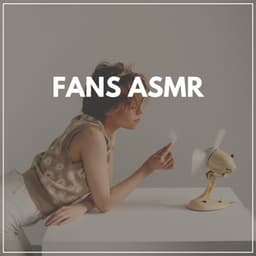 Fans ASMR - Fan Sounds For Sleep