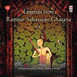 Legends from Rampur Sahaswan Gharana, Vol. 1 - Ghulam Mustafa Khan