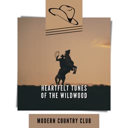 Heartfelt Tunes of the Wildwood - Modern Country Club