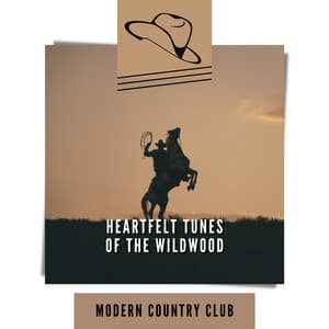 Heartfelt Tunes of the Wildwood - Modern Country Club