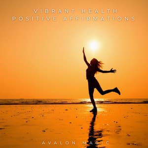 Vibrant Health Positive Affirmations - Avalon Magic