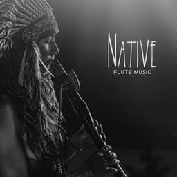 Native Flute Music: Healing Indigenous Songs for Spiritual Practices and Prayers - Native American Music Consort