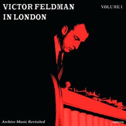 In London, Vol. 1 - The Quartet with Dizzy Reece - Victor Feldman