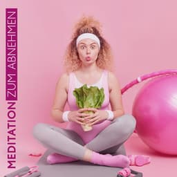 Meditation zum Abnehmen: Positive Gedanken und Motivation, Dankbarkeit Musik und Spirituelle Bewegungen - Musik für die Seele Universum