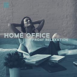 Home Office Friday Relaxation: Smooth Jazz Chillout Lounge, Pure Bossa Nova Relax - Bossa Nova 2019