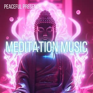 Meditation Music: Peaceful Presence - Everyday New Music
