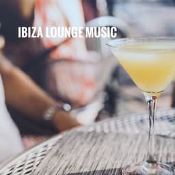 Ibiza Lounge Music - Dance Hits 2014
