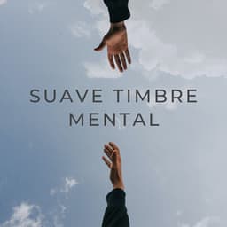 Suave Timbre Mental - Música Ambiente