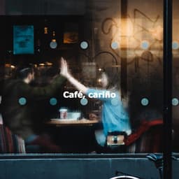 Café, cariño - Cena Musica Ambiente