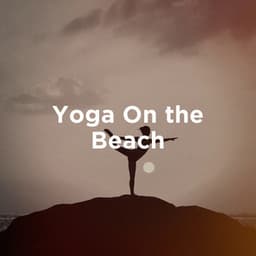 Yoga on the Beach - Relaxation, Meditation, Yoga Music