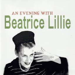 An Evening with Beatrice Lillie - Beatrice Lillie