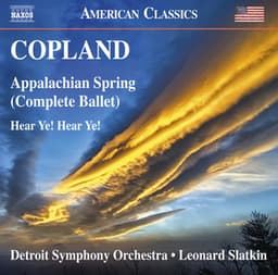 Copland: Appalachian Spring & Hear Ye! Hear Ye! - Aaron Copland