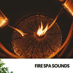 Fire Spa Sounds: Crackle and Calm - Relajacion