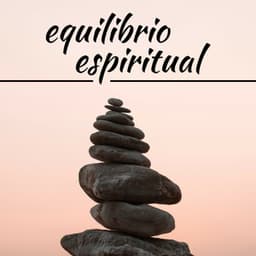 Equilibrio Espiritual - 2 Horas de Música Zen Espiritual Relaxante - Meditação Clube