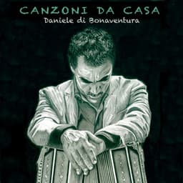Canzoni da casa - Daniele di Bonaventura