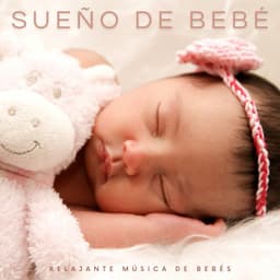 Sueño De Bebé: Relajante Música De Bebés - Música Para Niños