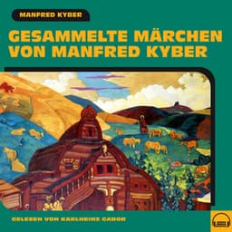 Gesammelte Märchen von Manfred Kyber - Karlheinz Gabor
