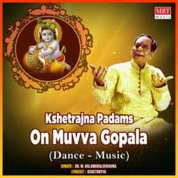Kshetrajna Padams On Muvva Gopala - M. Balamuralikrishna