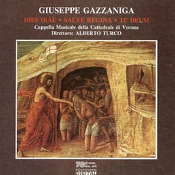 Gazzaniga: Dies Irae - Salve Regina - Te Deum - Giuseppe Gazzaniga