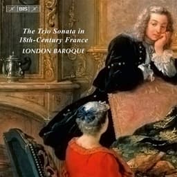 The Trio Sonata in 18th-Century France - London Baroque