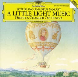 Mozart: "A Little Light Music" - Wolfgang Amadeus Mozart