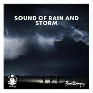 Sound of rain and storm - Sonotherapy