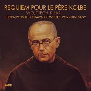Requiem pour le Père Kolbe - Wojciech Kilar