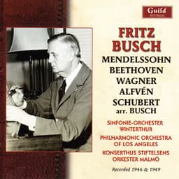 Fritz Busch - Alfvén, Mendelssohn, Schubert, Wagner, 1946 & 1949 - Marcel Dupré