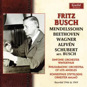 Fritz Busch - Alfvén, Mendelssohn, Schubert, Wagner, 1946 & 1949 - Marcel Dupré