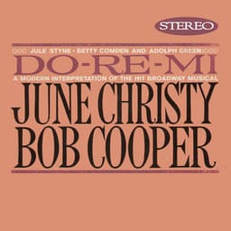 Do Re Mi: A Modern Interpretation of the Hit Broadway Musical - June Christy