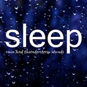 Sleep: Rain and Thunderstorm Sounds - Thunderstorm Global Project