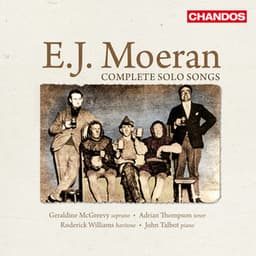 Moeran: Complete Solo Songs - Ernest John Moeran