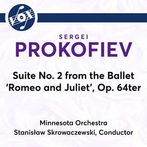 Suite No. 2 from the Ballet Romeo and Juliet, Op. 64ter - Sergei Prokofiev