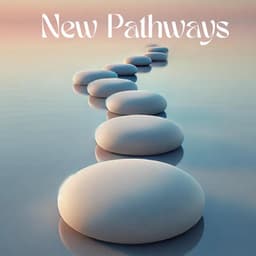 New Pathways: Inner Journey Mindfulness Meditation - Buddhist Meditation Music Set