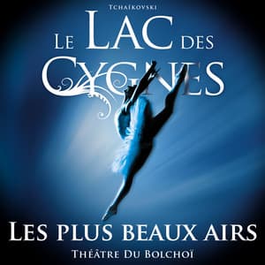 Le lac des cygnes : Les plus beaux airs - Pyotr Ilyich Tchaikovsky