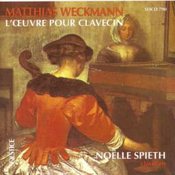 Weckmann: Complete Works for Harpsichord - Matthias Weckmann