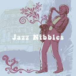 Jazz Nibbles - Smooth Jazz Sax Instrumentals