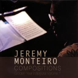 Compositions - Golden Year Inaugural Vol 1 - Jeremy Monteiro