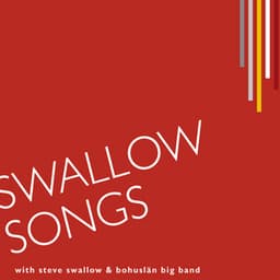 Swallow Songs - Bohuslän Big Band