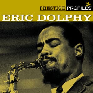 Prestige Profiles - Eric Dolphy
