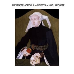 Alexander Agricola: Motets - Alexander Agricola
