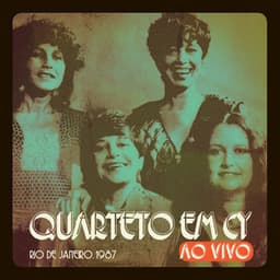 Rio de Janeiro, 1987 - Quarteto Em Cy