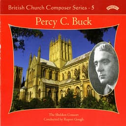 British Church Composers, Vol. 5: Percy C. Buck - Percy C. Buck