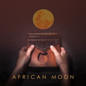 African Moon: Kalimba Therapy for Sleeping and Relaxation - African Sound Therapy Masters
