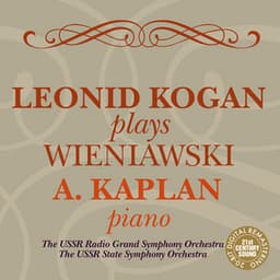 Leonid Kogan Plays Wieniawski - Henryk Wieniawski