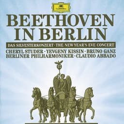 Beethoven In Berlin: The New Year's Eve Concert 1991 - Ludwig van Beethoven