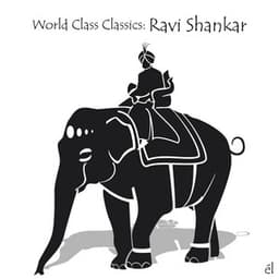 World Class Classics: Ravi Shankar - Ravi Shankar